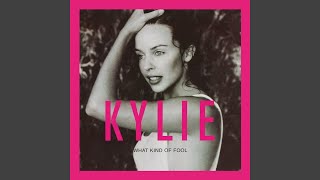 Kylie Minogue  - What Kind Of Fool (Heard All That Before) [Audio HQ]