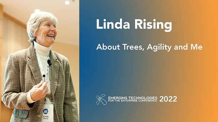 Linda Rising  About Trees, Agility, and Me