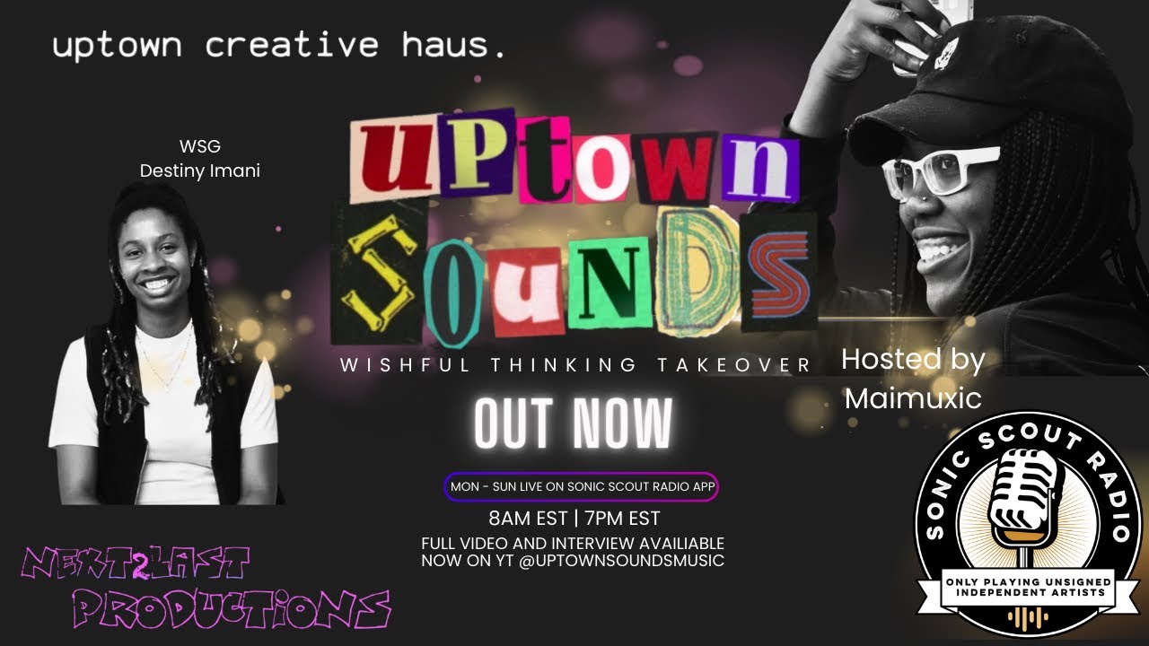 Uptown Sounds Radio hosted by Maimuxic - S2E11 Featuring Destiny Imani