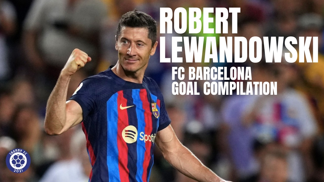 Robert Lewandowski | FC Barcelona Goal Compilation - YouTube