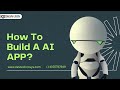 How to Build an AI App | Dev Technosys – AI App Development Company #aiapp #buildanaiapp