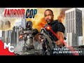 Android Cop | Full Action Movie