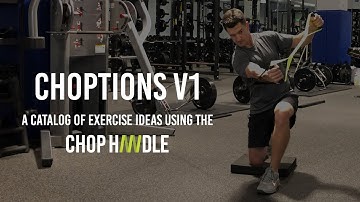 Choptions: Exercise Ideas Using the Chop Handle from Whatsthatstrap.com