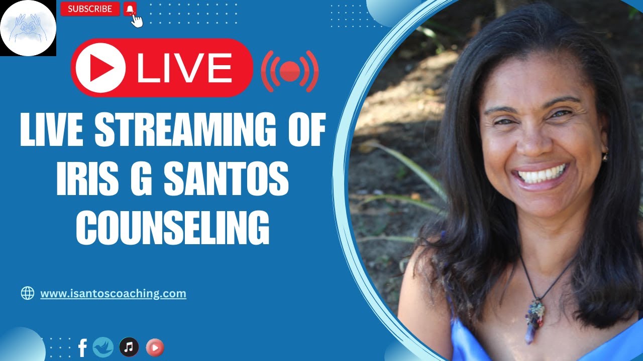 Live streaming of Iris G Santos Counseling, LCSW & Coach. YouTube