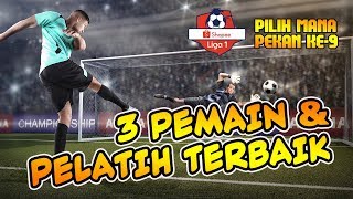 GAK NYANGKA! INILAH 3 PEMAIN TERBAIK DAN PELATIH TERKEREN DI LIGA 1 2019 PEKAN KE 9  PILIH MANA