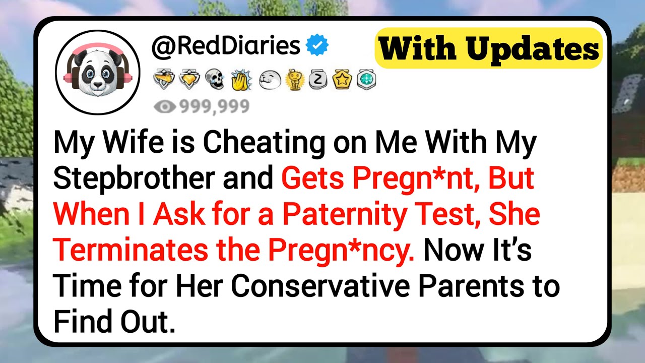 Outline Video My Wife is Cheating on Me with My Stepbrother and Gets Pregn*nt, But When I Ask for a Paternity...