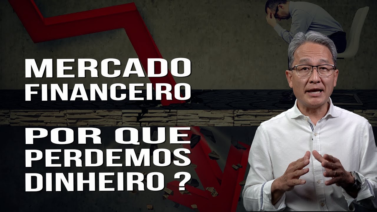 Por Que Perdemos Dinheiro no Mercado Financeiro