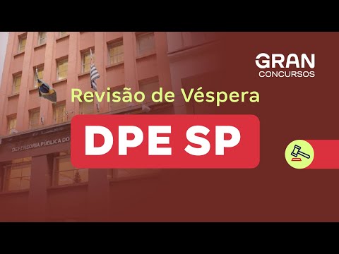 Concurso DPE SP | Revisão de Véspera