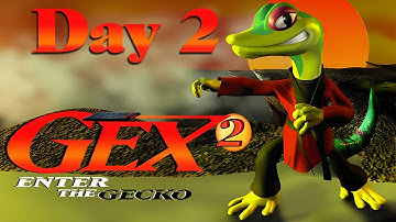 Gex: Enter the Gecko | Day 2