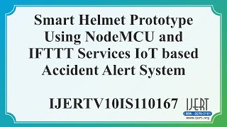 Smart Helmet Prototype Using NodeMCU and IFTTT Services IoT based Accident Alert System screenshot 2
