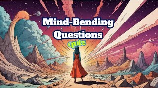 The Impossible Quiz: Can You Answer These Mind-Bending Questions?