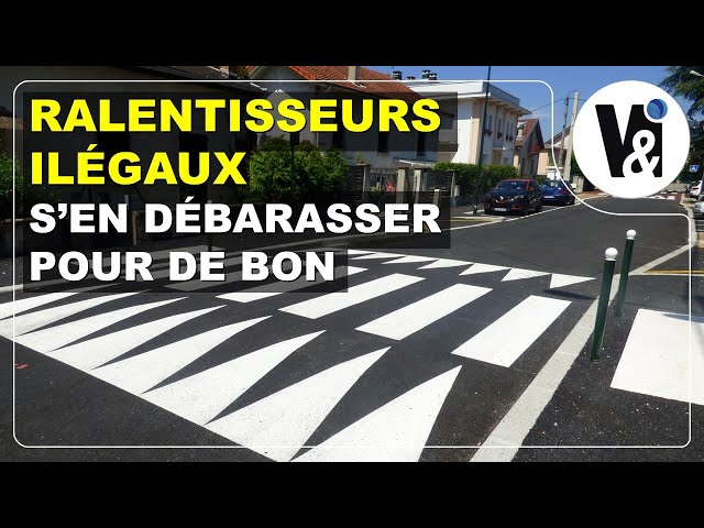 Se Débarrasser des Ralentisseurs Illégaux Qui Nous Pourrissent la Vie : COMMENT Faire?