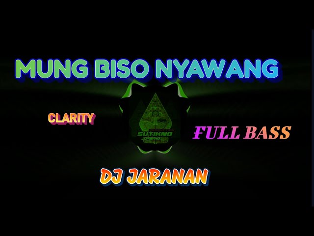 DJ JARANAN FULL BAS sinawang ing netro MUNG BISO NYAWANG class=