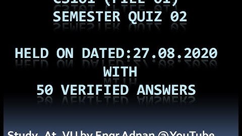 CS101 Quiz 2 (File 1) held on 27.08.2020 @ 0100 AM