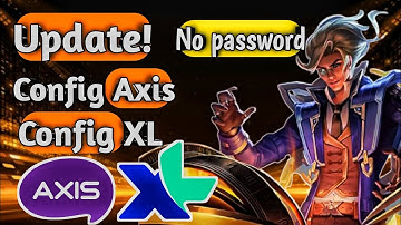 Update! Config Axis,Xl terbaru || v.86