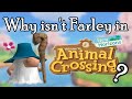 Why isn't Farley in Animal Crossing New Horizons?