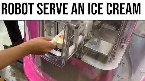 ROBOT SERVE ICE CREAM | ROBOTIC ICE CREAM MACHINE | CHINA HI-TECH FAIR 2020