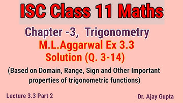 isc class 11 maths | trigonometry | chapter 3 | ml aggarwal Ex 3.3 | Solution Q 3-14 |