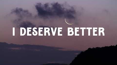 Ariel  I Deserve Better  ( Music Video Lyrics )