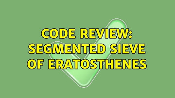 Code Review: Segmented Sieve of Eratosthenes (2 Solutions!!)