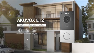 Akuvox E12: Een stijlvolle en slimme video deurintercom die uw huis slimmer maakt