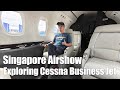 Exploring Cessna Business Jet in Singapore Airshow