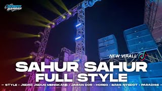 DJ SAHUR SAHUR ON THE ROAD FULL STYLE FULL BASS HOREG • BONGOBARBAR