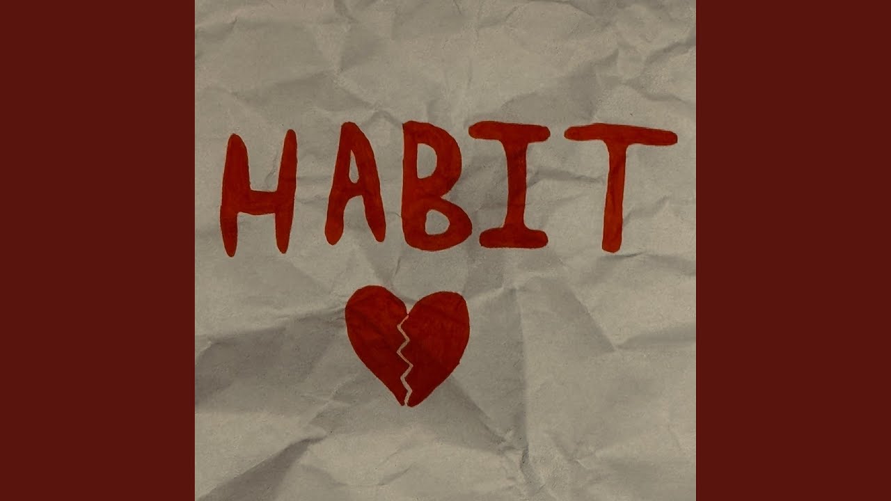 Watch Habit on YouTube Watch Habit on YouTube