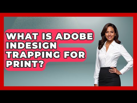 What Is Adobe InDesign Trapping For Print? - Design Tool Unlocked