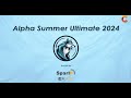 Live  alpha summer ultimate open 2024  day 2