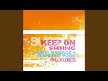 Keep On Shining