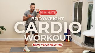 10 Minute Bodyweight Cardio New Year, New Me