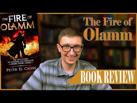 The Fire of Olamm The Adventures of Nameless and Groggler #1 Book Review
