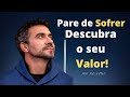 Cuide mais de você! Pare de SOFRER! Descubra o seu valor!