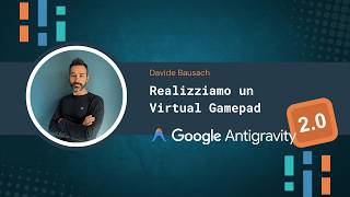 Google Antigravity 2.0 - Ho chiesto un Gamepad all'AI. Mi ha programmato ANCHE 2 Videogiochi. 🤯