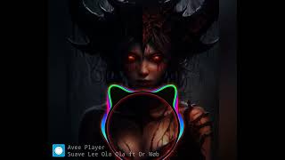 Suave Lee Ola Ola Ft Dr Møb