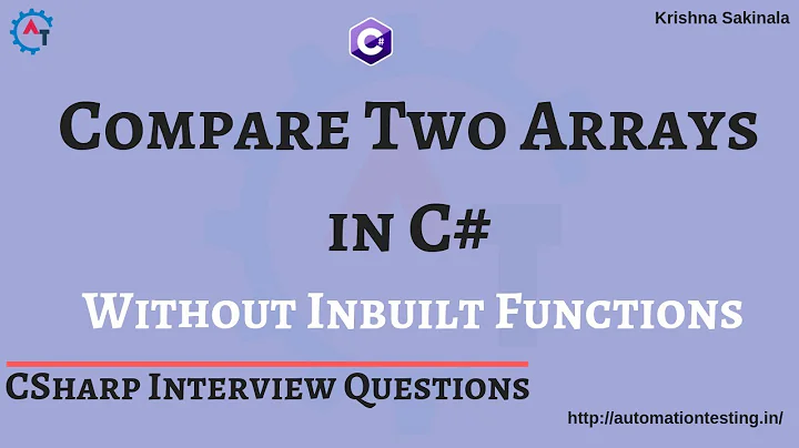 5. How To Compare Two Arrays in C# | Without InBuilt Functions | C# Interview Questions