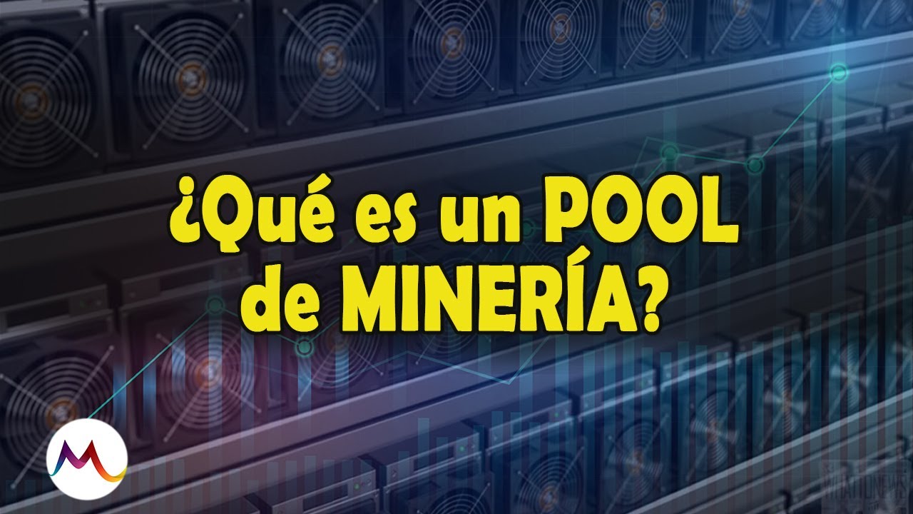 Qué es un POOL de MINERIA