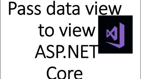 How to Pass Data From one View to another View in ASP.NET CORE