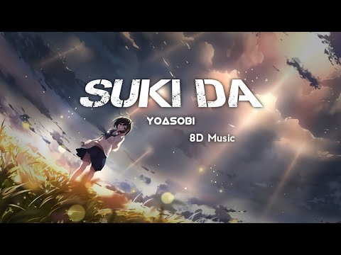 YOASOBI - Suki da 8D Music Lyrics terjemahan