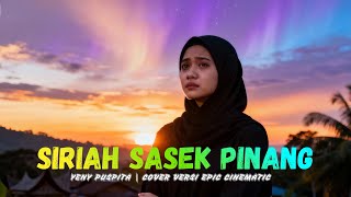 Siriah Sasek Pinang - Cover Versi Epic Cinematic Orchestral | Lagu Minang Lamo | Jaya Musik Orkestra