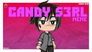 Candy S3Rl Meme Gacha Club Reference Nueul
