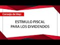 45 años - 45 consejos exprés - Estímulo Fiscal para los Dividendos