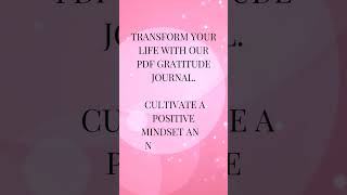 Transform your life with our PDF gratitude journal. Cultivate a positive mindset and find joy in the