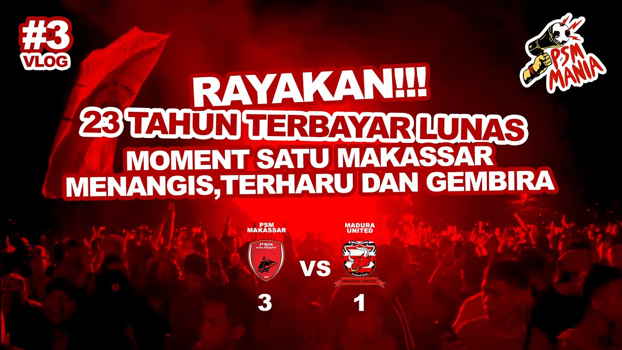 RAYAKAN!! 23 TAHUN TERBAYAR LUNAS, EUFORIA NOBAR KEMENANGAN PSM MAKASSAR #psm #psmjuara #liga1