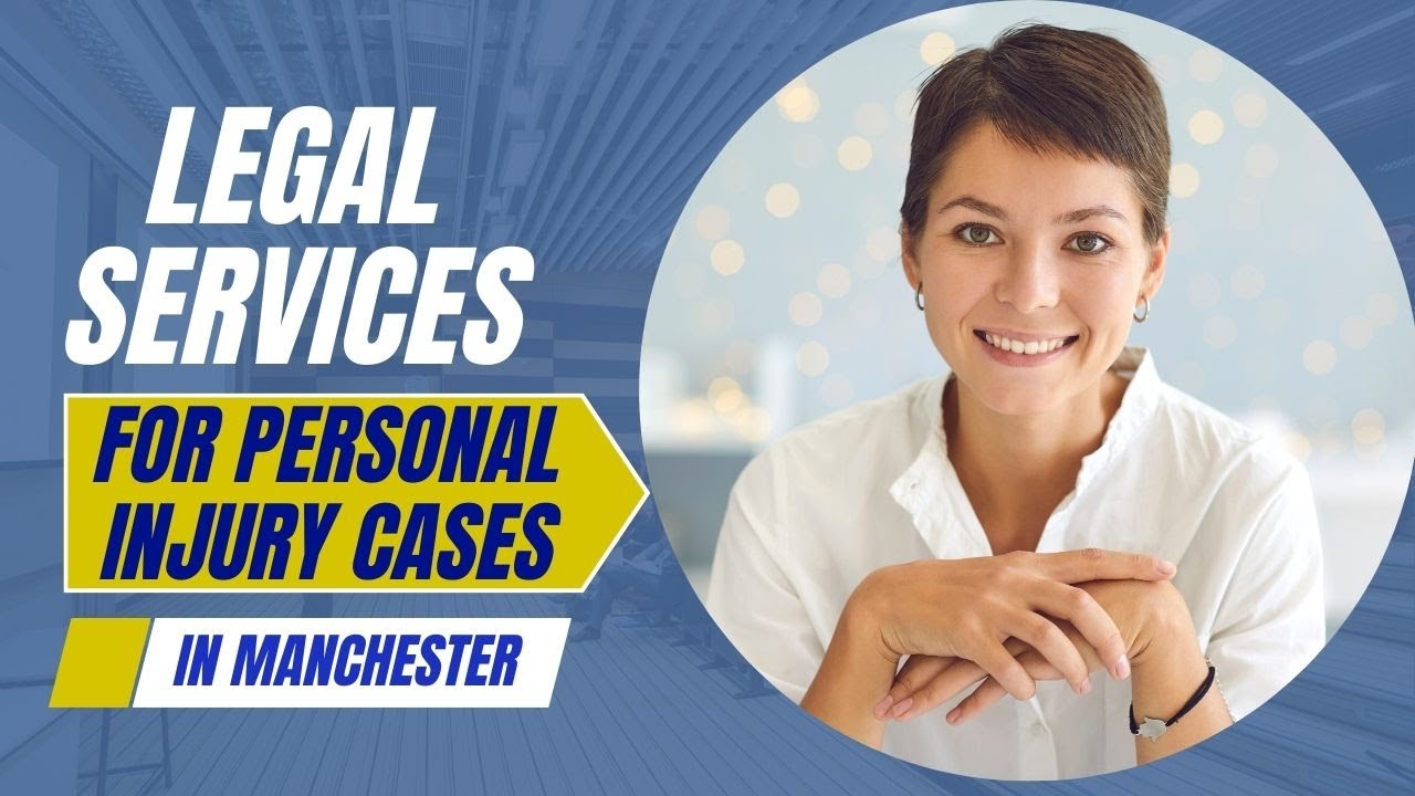 Legal Services for Personal Injury Cases in Manchester