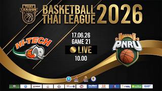 🔴 GAME 21 LEG 1 : HI-TECH VS PNRU : BASKETBALL THAI LEAGUE 2026