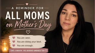 A Reminder for Moms on Mother’s Day 🤍 | Gentle Encouragement for Overwhelmed Mothers
