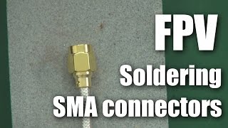 : FPV: Soldering SMA connectors to RG402 coax