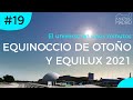 EQUINOCCIO DE OTOÑO Y EQUILUX 2021
